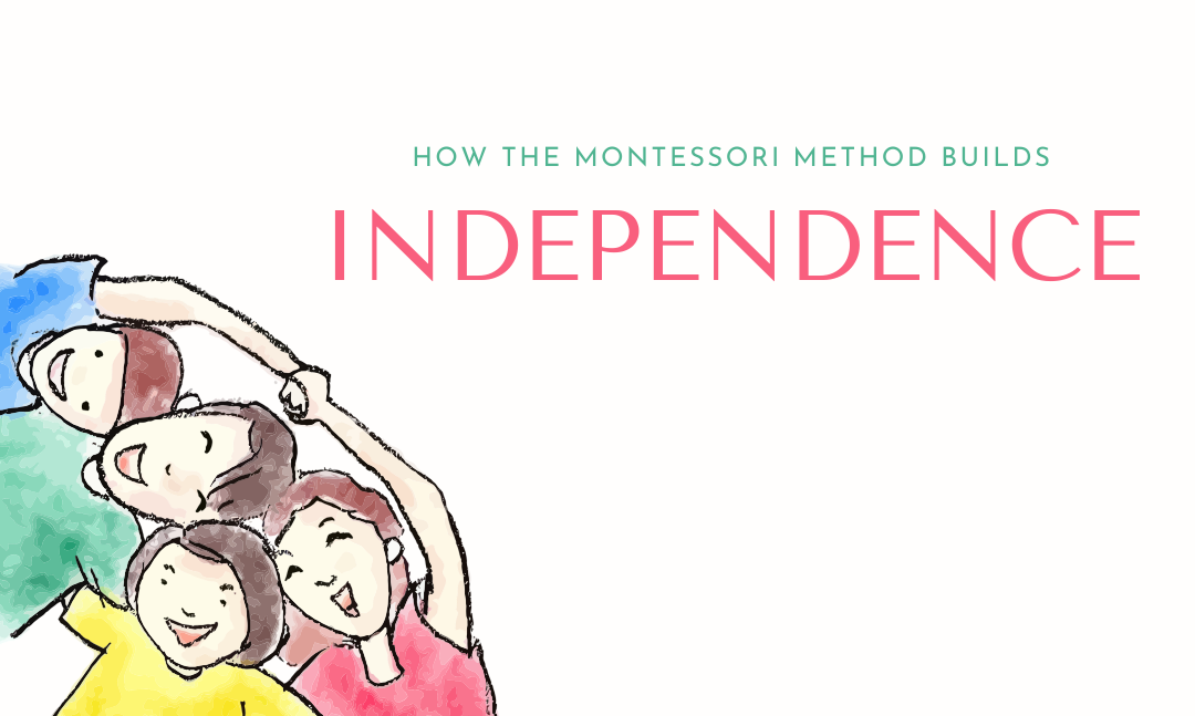 How the Montessori Method builds independence - Maria Montessori School