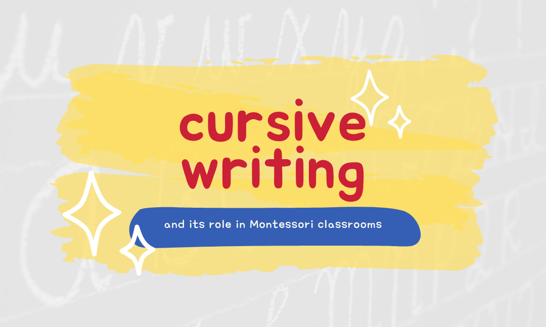 Why Montessori schools teach cursive writing